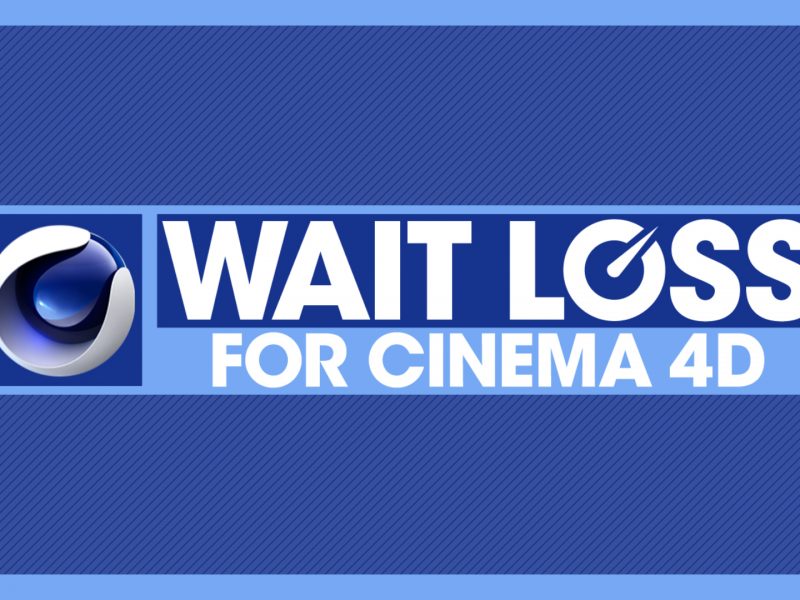 Wait Loss for Cinema 4D